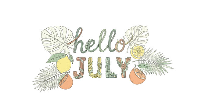 Hello July hand-drawn lettering with tropical leaves and citrus fruits.