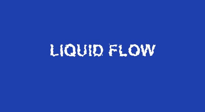 Liquid flow text animation on blue animation