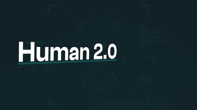 Human 2.0: Digital text stating a human 2.0 concept, this image will give you futurism, innovation, and technological advancement in a world that is always evolving.