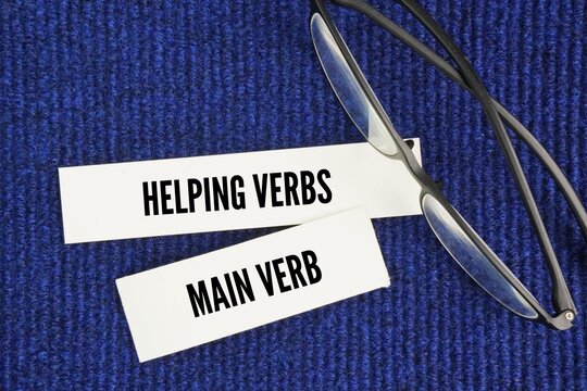 Glasses with two words main verb and helping verbs. A main verb may also be used with a helping verb. A helping verb is a form of the words be, do, or have