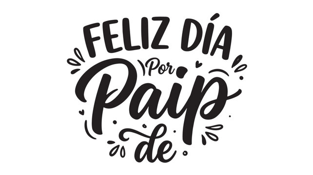 Feliz D&iacute;a por Pay&oacute; escrito em estilo manuscrito con letras negras y estilo lettering para decoraci&oacute;n de felicitaci&oacute;n