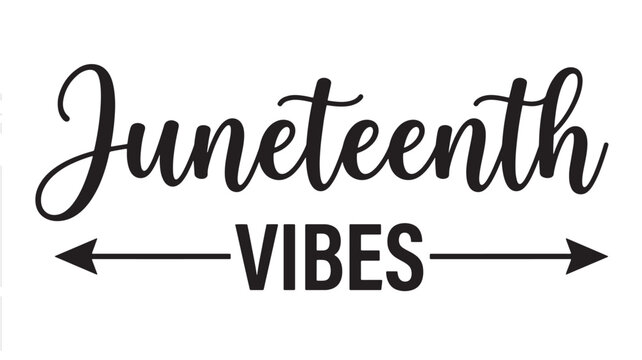 Juneteenth vibes with black text and arrows on white background featuring African American holiday, Emancipation Day, June 19th with freedom day and