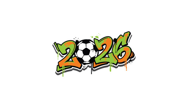 2026 graffiti street art typography with soccer ball vector illustration