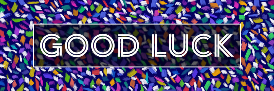 Good Luck Colorful Painting Elements Background Texture Horizontal Text 