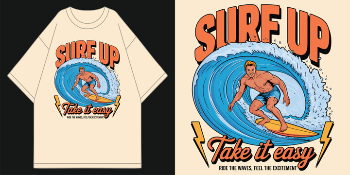 surf up take it easy ride the waves feel the excitement retro surfer vintage ocean graphic t-shirt design coastal beach aesthetic summer vibes t shirt design vector illustration artwork