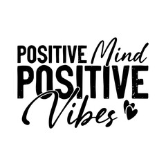 Obraz premium Positive mind positive vibes