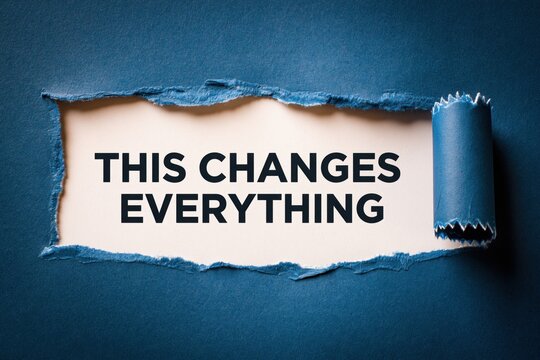 This Changes Everything a powerful statement on a torn paper background