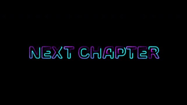 Glowing Neon Next Chapter Particle Text Animation