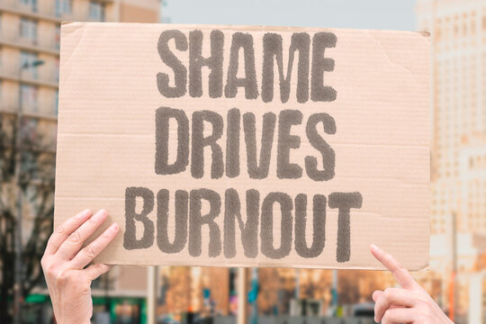 "Shame Drives Burnout" Productivity shame that prevents adequate rest is a documented precursor to complete caregiver burnout. SHAME. BURNOUT. PREVENT. REST. DOCUMENT.