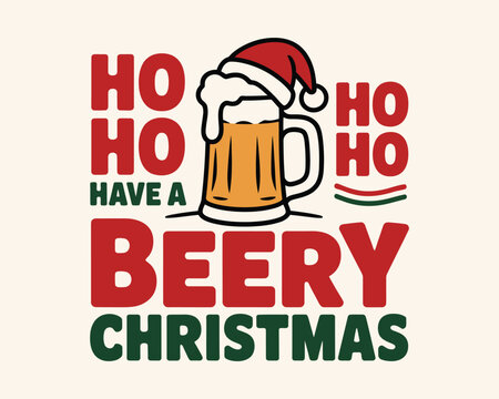 Ho ho ho have a beery christmas greeting with beer mug and santa hat illustration for holiday season.