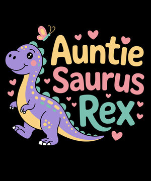 Auntie Saurus Rex Dinosaur Aunt funny