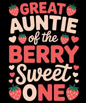 Great Auntie Of The Berry Sweet One Strawberry 1St Birthday