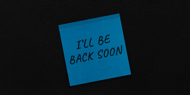 Blue, Sticky wall background with I ll be back soon message as a note