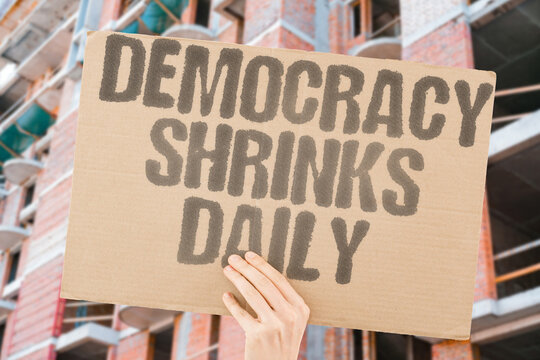 "Democracy Shrinks Daily" Gradual democratic backsliding goes largely unnoticed until institutional safeguards are effectively dismantled. DEMOCRACY. BACKSLIDE. INSTIT. SAFEGUARD. DISMANTLE.