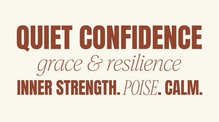 Obraz premium Quiet confidence words styled with sleek contemporary typefaces and graceful italic ligatures, chic minimalist poster design with