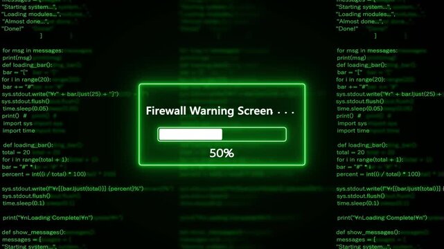 Firewall Warning Screen Progress Bar Loading Screen with Glowing Neon Green Border and White Progress Indicator on a Dark Background Filled with Scrolling Code Lines and Text Snippets Representing