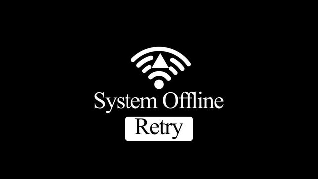 System offline error message loading screen retry button technology glitch