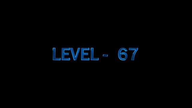 Level 67 gaming interface message displayed in glowing blue metallic font over black backdrop