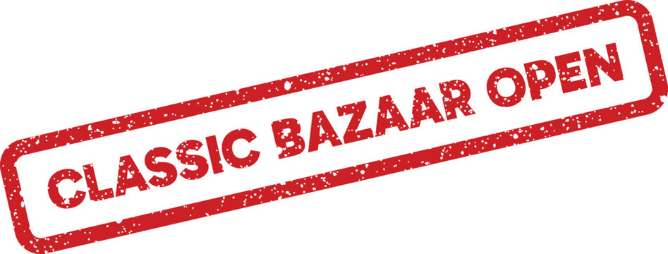 Distressed red rubber stamp featuring bold text Classic Bazaar Open indicating a marketplace is now active