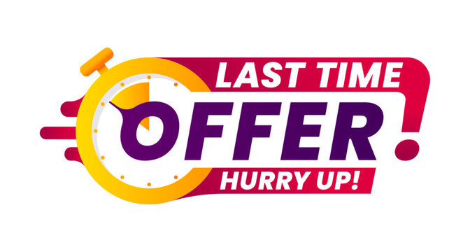 Last time sale, price offer alarm label. Limited time sale promo tag, final day discount timer vector badge. Last time price off countdown label with yellow stopwatch and colorful typography