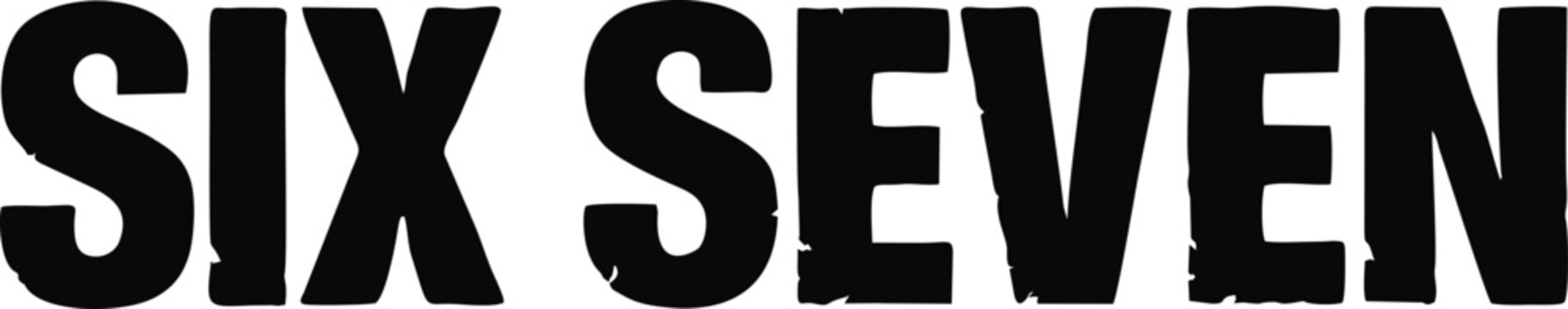 Six Seven Bold Typography Text Design &ndash; 67 Minimal Black Number Lettering for Modern Graphic Print, T-Shirt Design, Streetwear and Branding