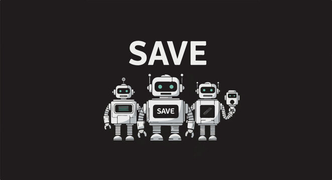 Three cartoon robots stand in a line against a black background, with the word "SAVE" above them