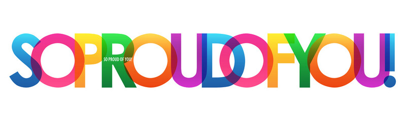Naklejka premium SO PROUD OF YOU colorful typography banner on transparent background