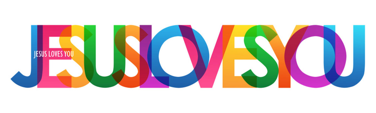JESUS LOVES YOU. colorful typography banner on transparent background