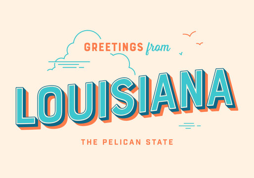 Greetings from Louisiana, USA - The Pelican State - Touristic Postcard.