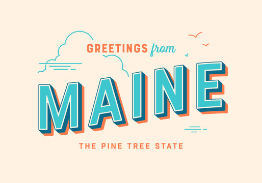 Greetings from Maine, USA - The Pine Tree State - Touristic Postcard.