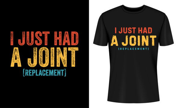 I Just had a Joint Replacement Funny Surgery Hip T-shirt Design
