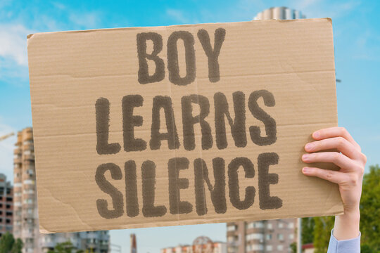 "Boy Learns Silence" Cultural conditioning teaches boys to suppress emotional responses, producing habitual psychological self-suppression. MASCULIN. BOYS. CULTURE. SILENCE. CONDITION.