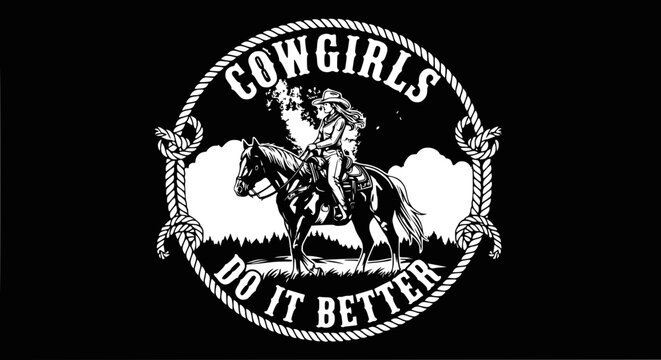 Cowgirls Do It Better Emblem with Woman Riding Horse, Rope Border