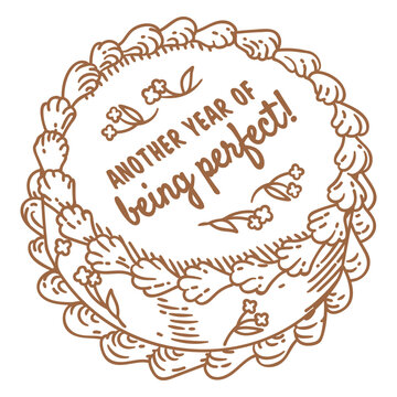 Vintage cake with the dedication Another year of being perfect