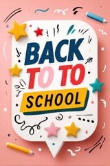 Back to school sign with colorful stars, pencils and playful speech-bubble design