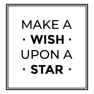 Inspirational quote design featuring make a wish upon a star