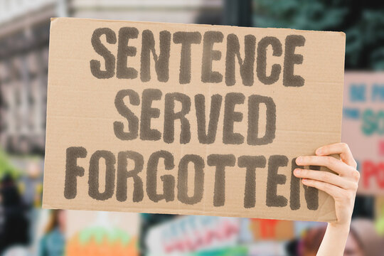 "Sentence Served Forgotten" Once released, former inmates face permanent doors closed against them. INMATES. RELEASED. PERMANENT. DOORS. CLOSED.