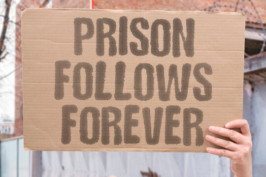 "Prison Follows Forever" A criminal record haunts individuals long after sentences end. CRIMINAL. RECORD. HAUNTS. SENTENCE. PERMANENT.
