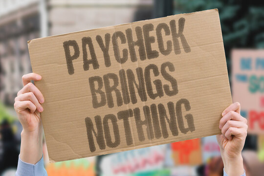 "Paycheck Brings Nothing" Consistent employment produces no buffer against monthly financial shortfalls. EMPLOYMENT. CONSISTENT. BUFFER. SHORTFALLS. MONTHLY.