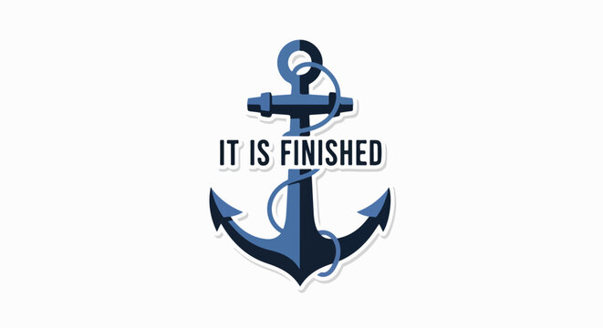 Christian symbol of an anchor with the words 'It Is Finished' representing faith, hope, and redemption
