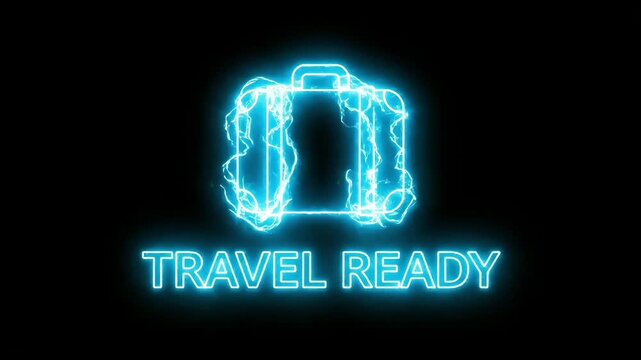 Travel Ready Neon Sign Animation on Black Background.