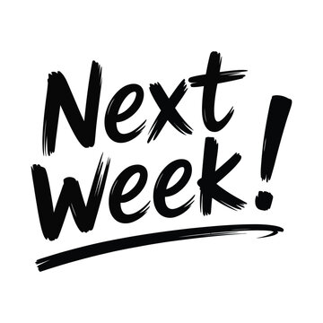 Bold Handwritten &ldquo;Next Week&rdquo; Typography with Underline Design