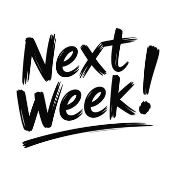 Black Script &ldquo;Next Week&rdquo; Calligraphy Style with Underline Effect