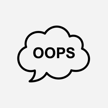 Oops Speech Bubble Icon - Error Message, Mistake, Funny Comic Style