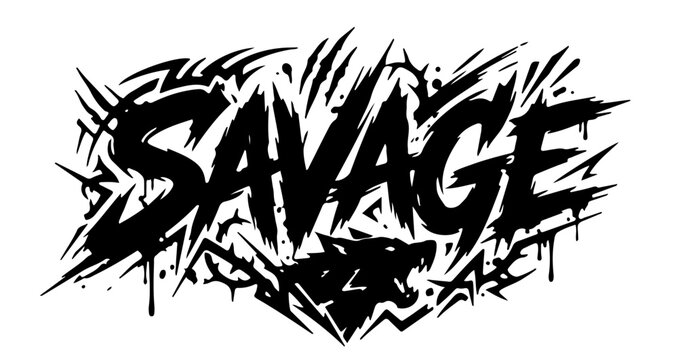 Black and white graphic featuring the word SAVAGE in an aggressive font with a growling wolf head silhouette, sharp splatter details, and a rebellious grunge aesthetic.