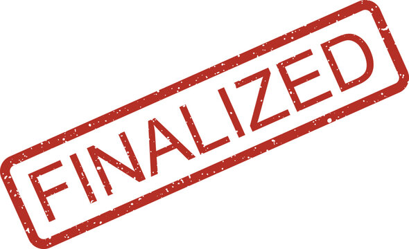 A bold red rectangular grunge rubber stamp clearly displaying the word FINALIZED symbolizing task completion or agreement reached