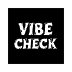 Naklejka premium Vibe Check trendy modern font stylish clean typography urban culture design Vector illustration