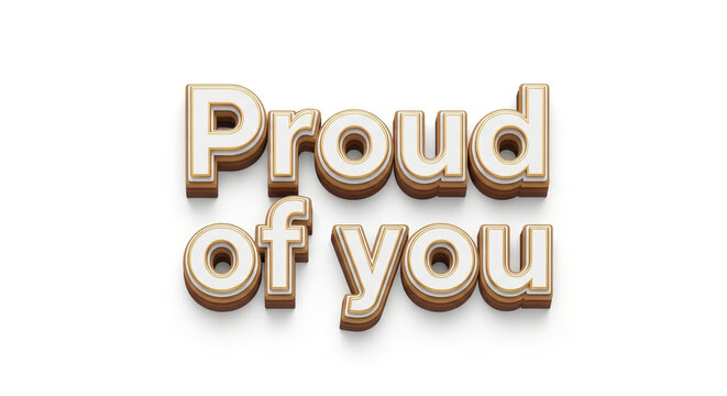 Motivational text, Proud of you message, Golden 3D words, Encouragement phrase