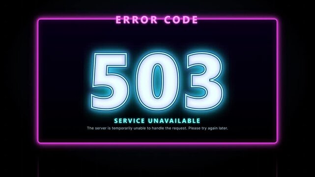 A neon-lit Error Code 503 Service Unavailable sign glows brightly on a dark background with a pink outline.