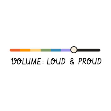 Retro computer volume slider with rainbow pride flag colors and Loud Proud slogan isolated on white. 90s aesthetic user interface element for LGBTQ pride month celebration and social media stickers.